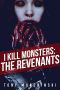 [I Kill Monsters 02] • The Revenants